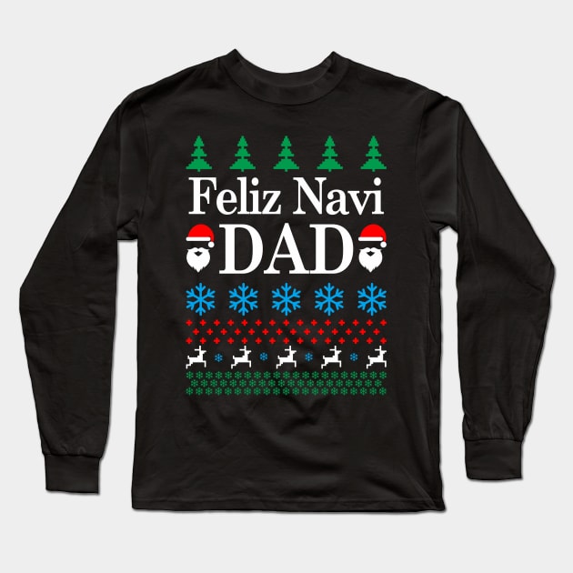 feliz navi  - daddy's home Long Sleeve T-Shirt by Siotinkstd